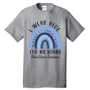 Rainbow I Wear Blue For My Nonna Colon Cancer Awareness Gift Tall T-Shirt