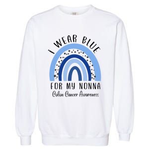 Rainbow I Wear Blue For My Nonna Colon Cancer Awareness Gift Garment-Dyed Sweatshirt