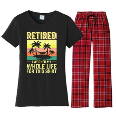 Retired I Worked My Whole Life For This Women's Flannel Pajama Set