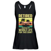 Retired I Worked My Whole Life For This Ladies Essential Flowy Tank