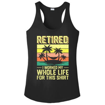 Retired I Worked My Whole Life For This Ladies PosiCharge Competitor Racerback Tank