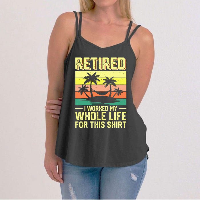 Retired I Worked My Whole Life For This Women's Strappy Tank