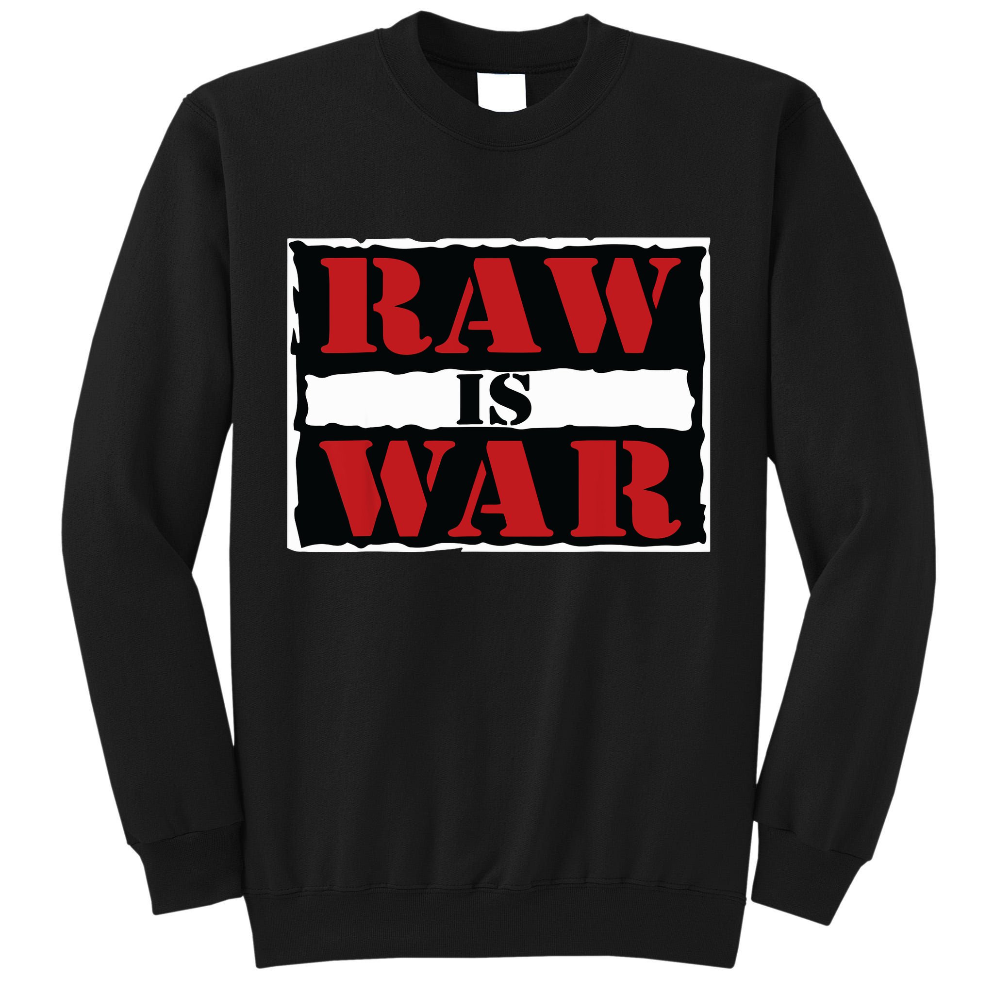 Raw Is War Pro Wrestling Famous Vintage 90s Art Tall Sweatshirt