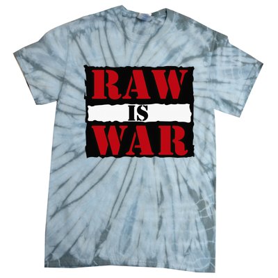 Raw Is War Tie-Dye T-Shirt