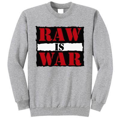 Raw Is War Tall Sweatshirt