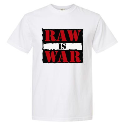 Raw Is War Garment-Dyed Heavyweight T-Shirt