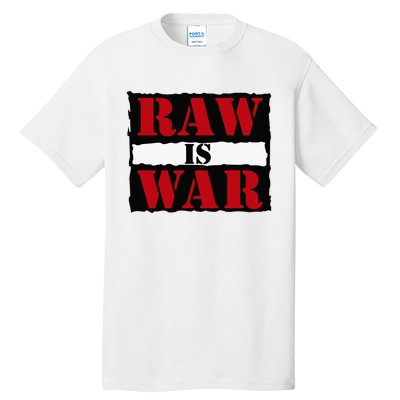 Raw Is War Tall T-Shirt