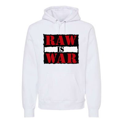 Raw Is War Premium Hoodie