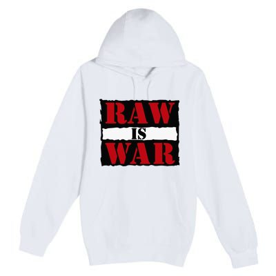 Raw Is War Premium Pullover Hoodie