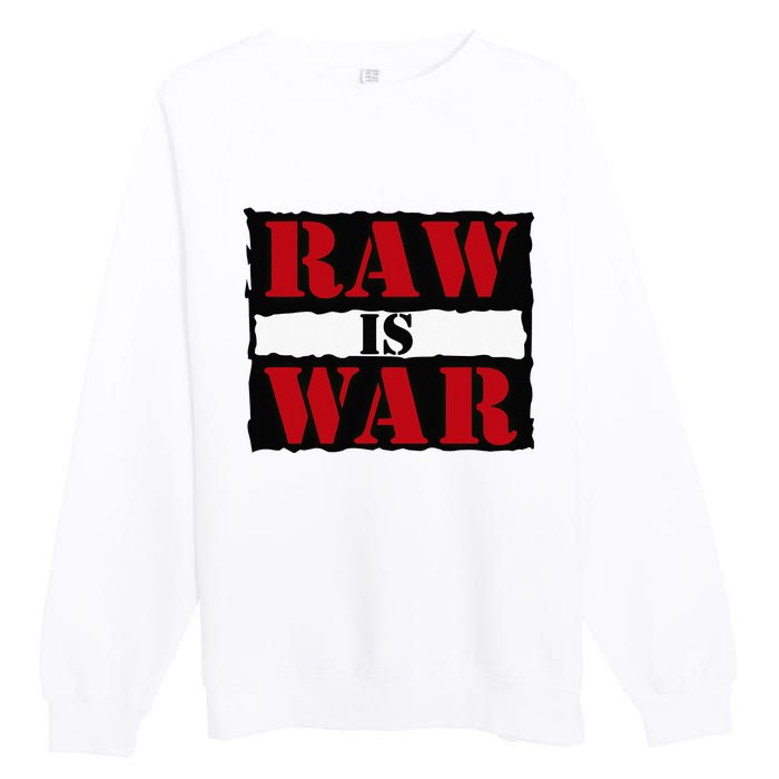 Raw Is War Premium Crewneck Sweatshirt