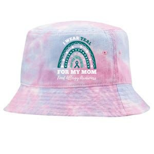 Rainbow I Wear Teal For My Mom Food Allergy Awareness Gift Tie-Dyed Bucket Hat