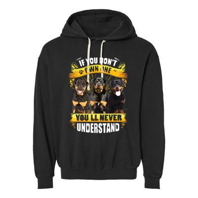 Rottweiler If You Dont Own One Youll Never Understand Garment-Dyed Fleece Hoodie