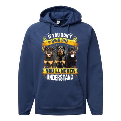 Rottweiler If You Dont Own One Youll Never Understand Performance Fleece Hoodie