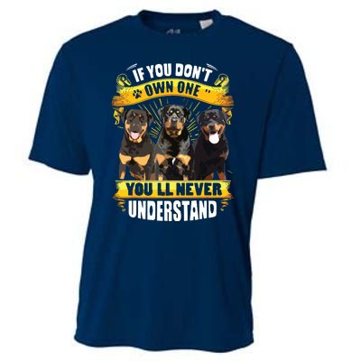 Rottweiler If You Dont Own One Youll Never Understand Cooling Performance Crew T-Shirt