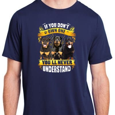 Rottweiler If You Dont Own One Youll Never Understand Adult ChromaSoft Performance T-Shirt