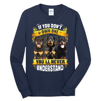 Rottweiler If You Dont Own One Youll Never Understand Tall Long Sleeve T-Shirt