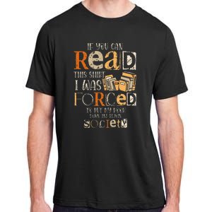 Retro If You Can Read This I Was Forced To Put My Book Adult ChromaSoft Performance T-Shirt