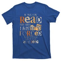 Retro If You Can Read This I Was Forced To Put My Book T-Shirt