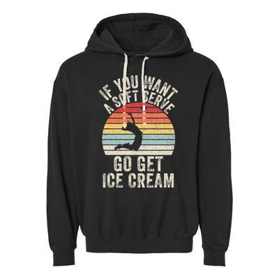 Retro If You Want A Soft Serve Go Get Ice Cream Volleyball Garment-Dyed Fleece Hoodie