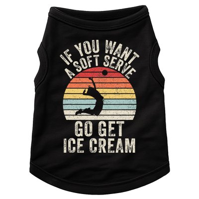 Retro If You Want A Soft Serve Go Get Ice Cream Volleyball Doggie Tank