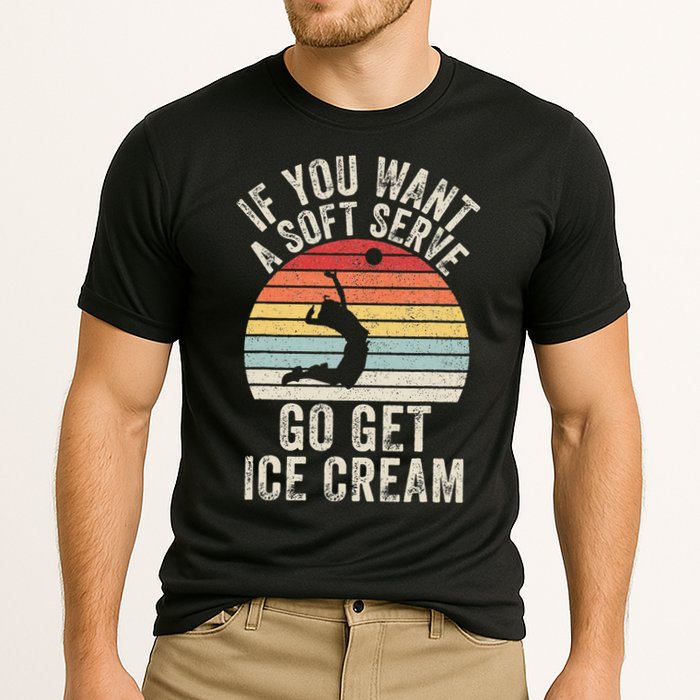 Retro If You Want A Soft Serve Go Get Ice Cream Volleyball Performance Shirt