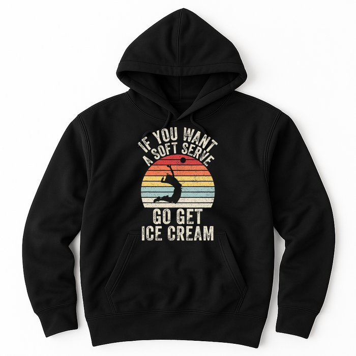 Retro If You Want A Soft Serve Go Get Ice Cream Volleyball Hoodie
