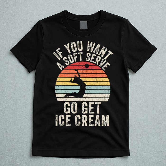 Retro If You Want A Soft Serve Go Get Ice Cream Volleyball T-Shirt