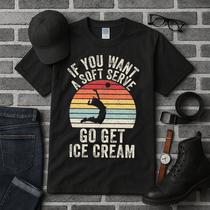 Retro If You Want A Soft Serve Go Get Ice Cream Volleyball Tall T-Shirt