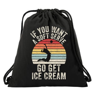 Retro If You Want A Soft Serve Go Get Ice Cream Volleyball Drawstring Bag