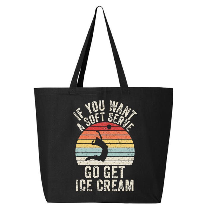Retro If You Want A Soft Serve Go Get Ice Cream Volleyball 25L Jumbo Tote