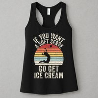 Retro If You Want A Soft Serve Go Get Ice Cream Volleyball Womens Tank Top