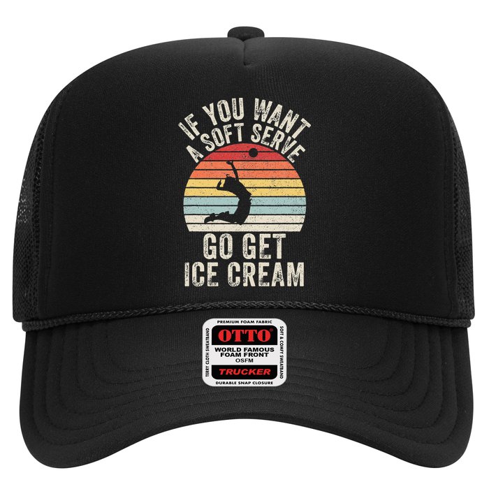 Retro If You Want A Soft Serve Go Get Ice Cream Volleyball Hat
