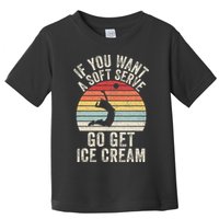 Retro If You Want A Soft Serve Go Get Ice Cream Volleyball Toddler T-Shirt