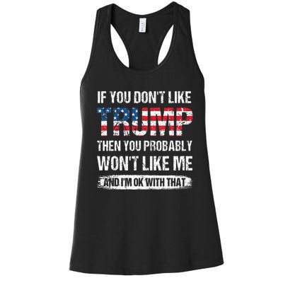 retro If You Don't Like Trump Then You Probably Won't Like Me Women's Racerback Tank