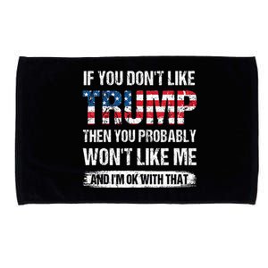 retro If You Don't Like Trump Then You Probably Won't Like Me Microfiber Hand Towel