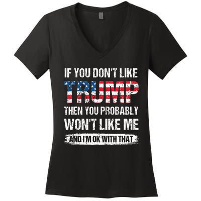 retro If You Don't Like Trump Then You Probably Won't Like Me Women's V-Neck T-Shirt