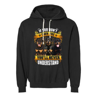 Rottweiler If You Don't Own One You'll Never Understand Garment-Dyed Fleece Hoodie