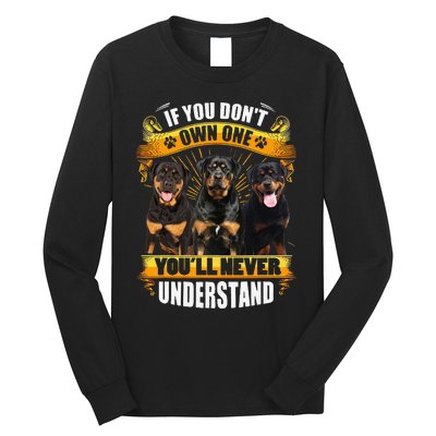 Rottweiler If You Don't Own One You'll Never Understand Long Sleeve Shirt