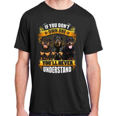 Rottweiler If You Don't Own One You'll Never Understand Adult ChromaSoft Performance T-Shirt