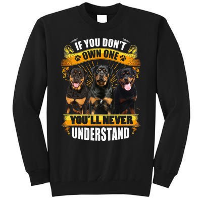 Rottweiler If You Don't Own One You'll Never Understand Tall Sweatshirt