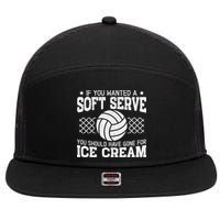 Retro If You Want A Soft Serve Go Get Ice Cream Volleyball 7 Panel Mesh Trucker Snapback Hat