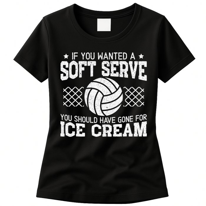 Retro If You Want A Soft Serve Go Get Ice Cream Volleyball Womens T-Shirt