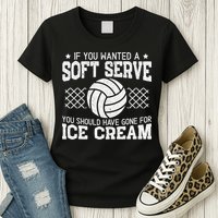 Retro If You Want A Soft Serve Go Get Ice Cream Volleyball Womens T-Shirt