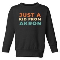 Retro Just A Ki.D From Ohio Akron American Vintage Us City Toddler Sweatshirt