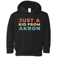 Retro Just A Ki.D From Ohio Akron American Vintage Us City Toddler Hoodie