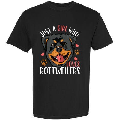 Rottweiler Just A Girl Who Loves Rottweilers Gift Garment-Dyed Heavyweight T-Shirt