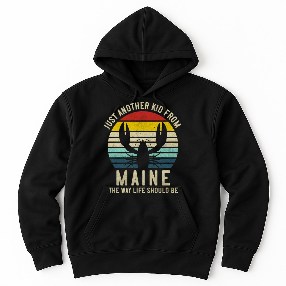 Retro Just A From Maine The Way Life Should Be! Hoodie