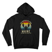 Retro Just A From Maine The Way Life Should Be! Hoodie