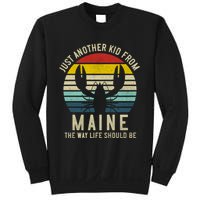 Retro Just A From Maine The Way Life Should Be! Sweatshirt