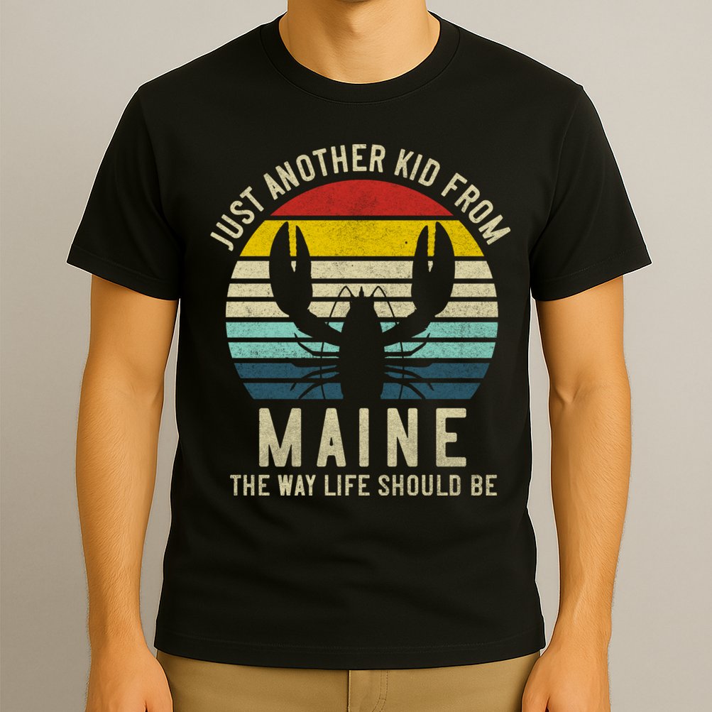 Retro Just A From Maine The Way Life Should Be! T-Shirt